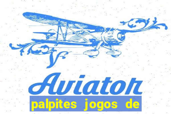 palpites jogos de hoje favoritos